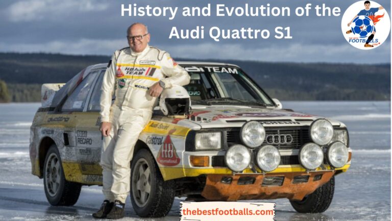 History and Evolution of the Audi Quattro S1